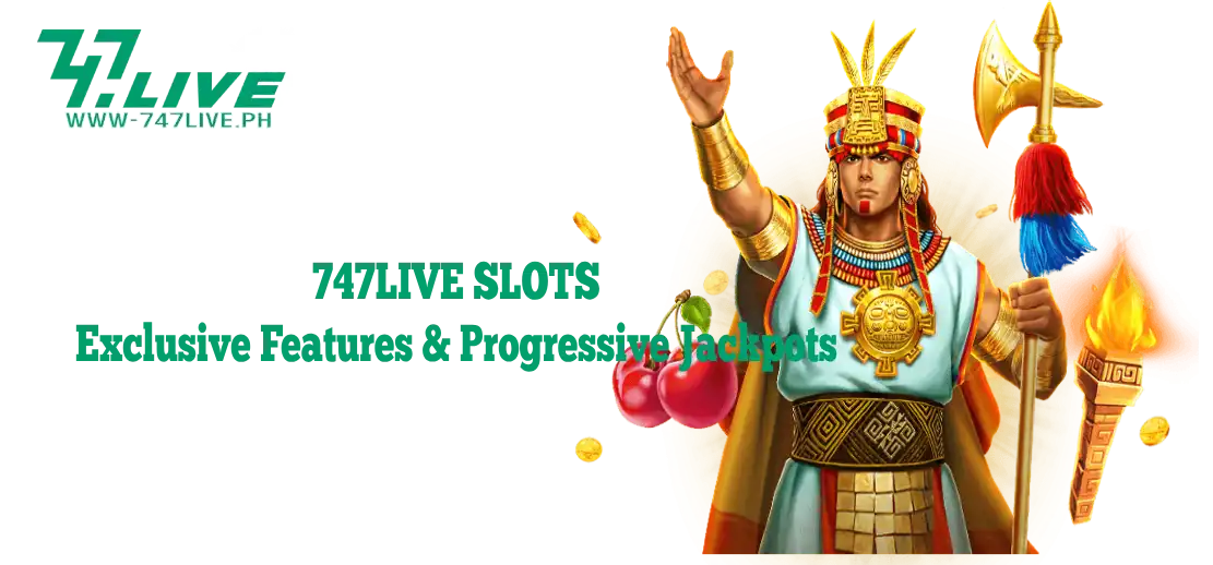 747Live Slots - Exclusive Features & Progressive Jackpots