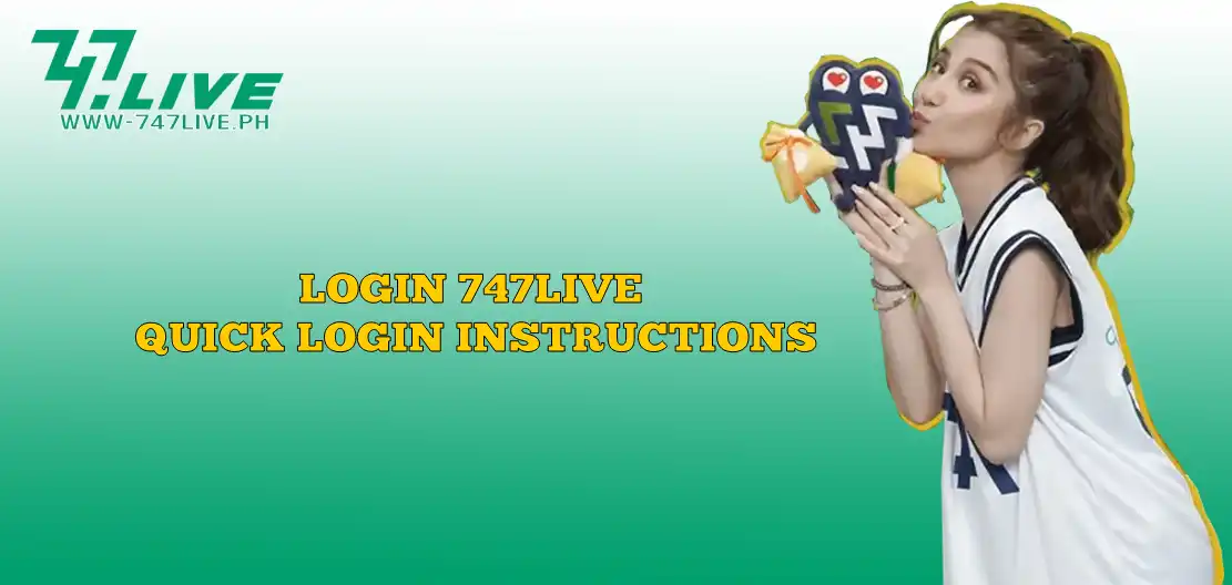 Login 747Live: Quick login instructions