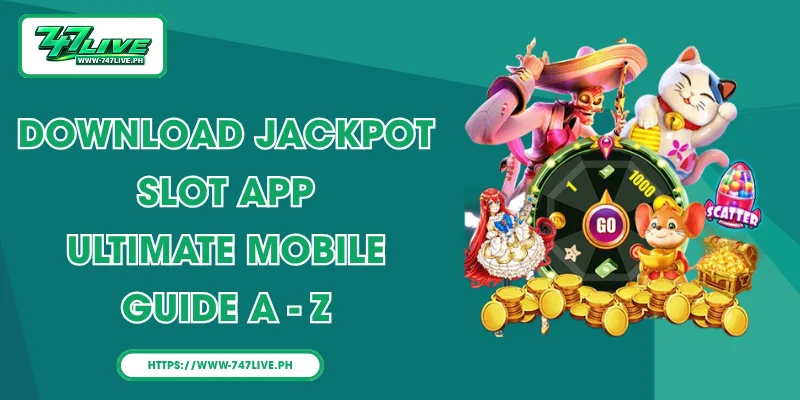 Download Jackpot Slot App: Ultimate Mobile Guide A - Z
